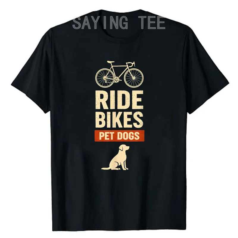 Ride Bikes Pet Dogs Bicycle Cycling Biking Dog Lover T-Shirt Y2k Life Style Outdoor Graphic Apparel Cotton Short Sleeve Tee Tops
