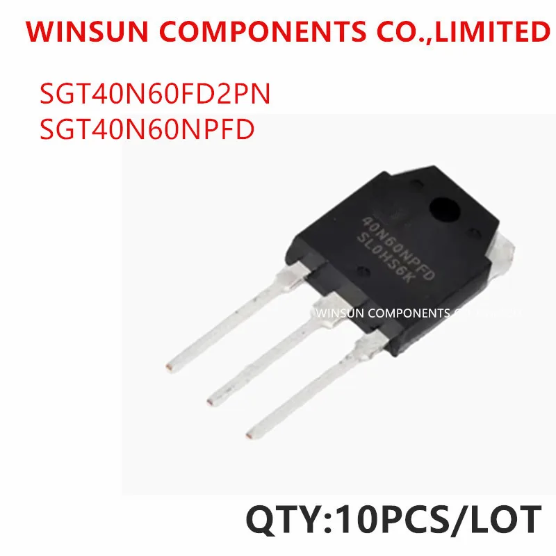 100% New Imported Original SGT40N60NPFDPN SGT40N60NPFD 40N60NPFD SGT40N60FD2PN 40N60FD2 TO-247 IGBT Tube 40A 600V