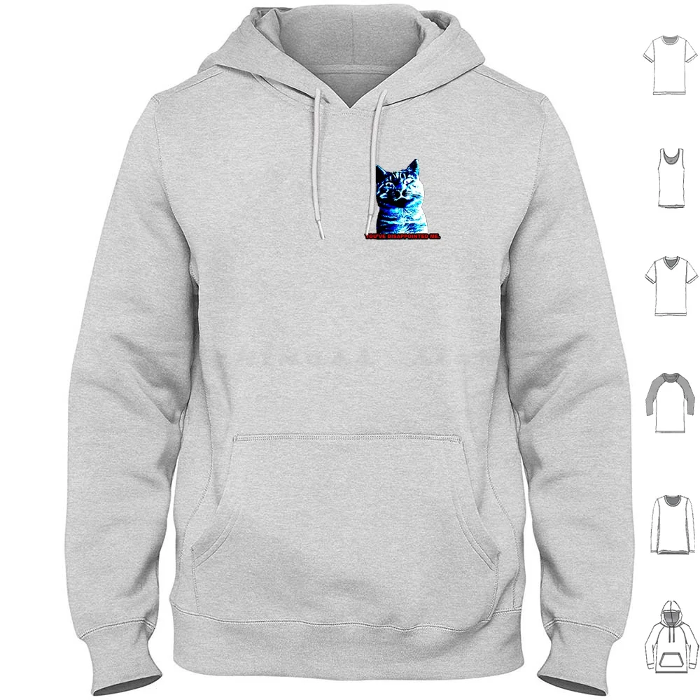 Disappointed Cat Hoodie cotton Long Sleeve Cat Funny Animal Feline Kitten Kitty Kittens Cats Text Awesome Cool Laugh Fun