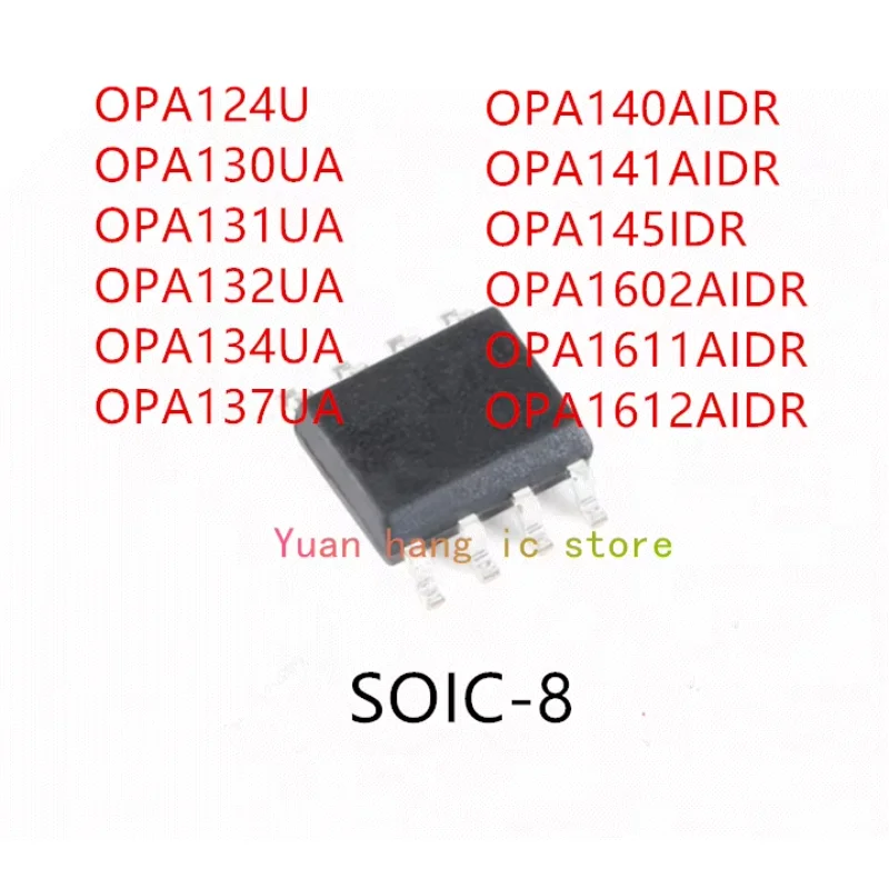 

10PCS OPA124U OPA130UA OPA131UA OPA132UA OPA134UA OPA137UA OPA140AIDR OPA141AIDR OPA145IDR OPA1602AIDR OPA1611AIDR OPA1612AIDR