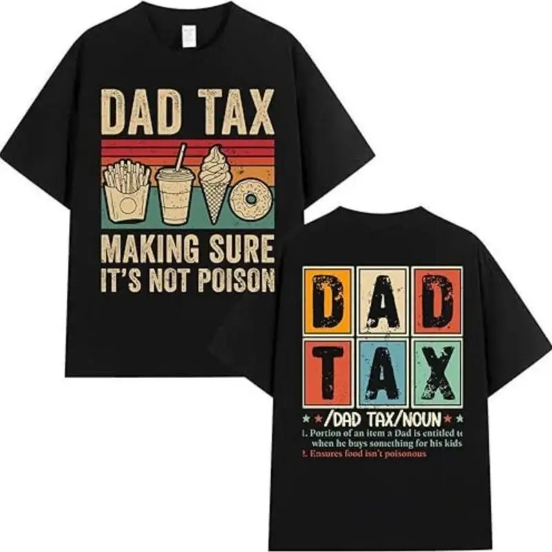 

Dad Tax Definition T Shirt Making Sure It'S Not For Men