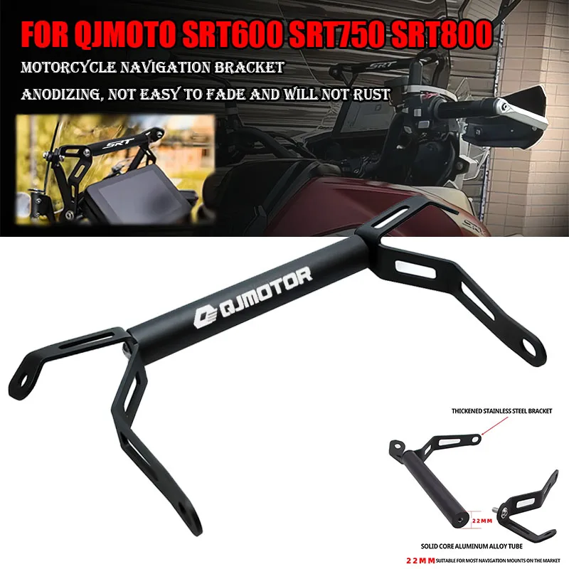 

For QJMOTO SRT800 SRT800X Motorcycle Accessories Smartphone GPS Mount Holder 800SRT SRT 800X Navigation Bracket