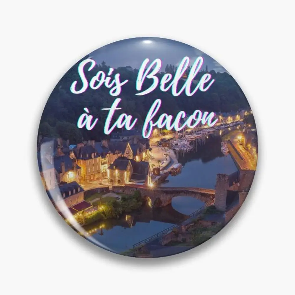 Be beautiful in your own way - popular French quotes theme gifts  Pin Buttons Brooches  Jewelry Accessory Customize Brooch Fa