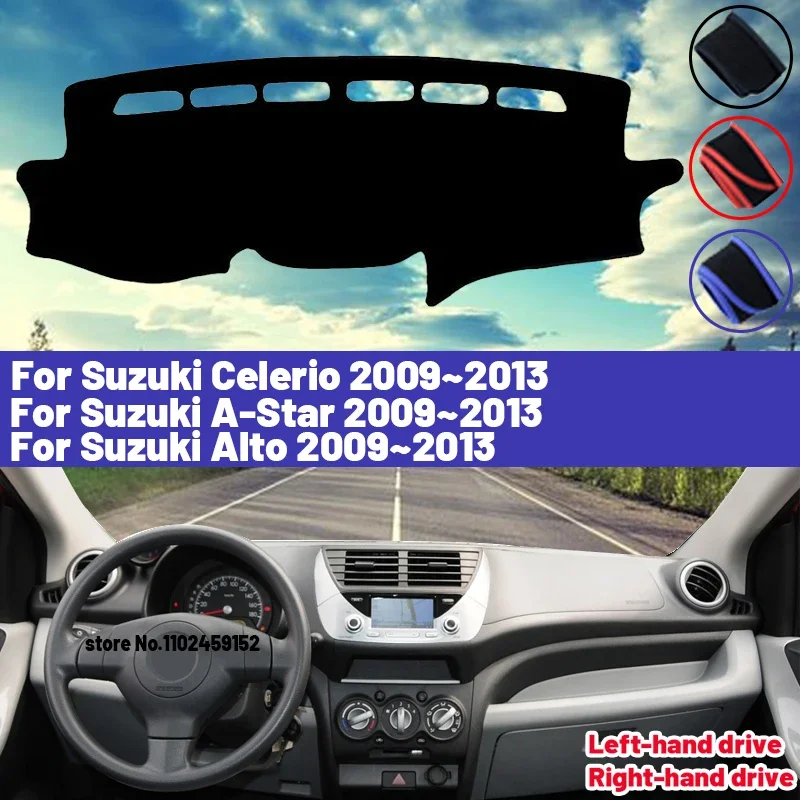 

High Quality For Suzuki Celerio A-Star Alto 2009 - 2013 Car Dashboard Cover Mat Sun Shade Avoid Light Pad Carpets Anti-UV 2012