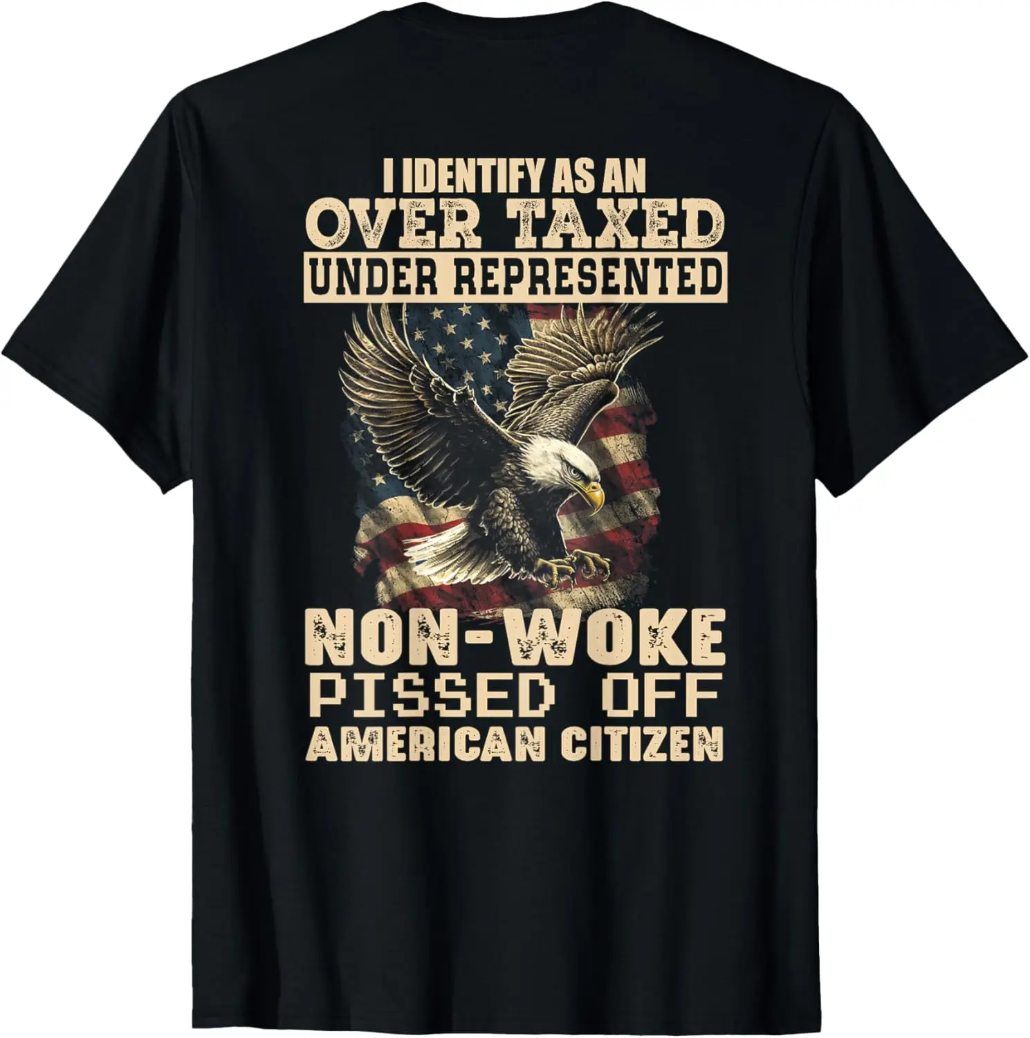 I Identify As An Underrepresented Non Woke Pissed Off (back) T-Shirt