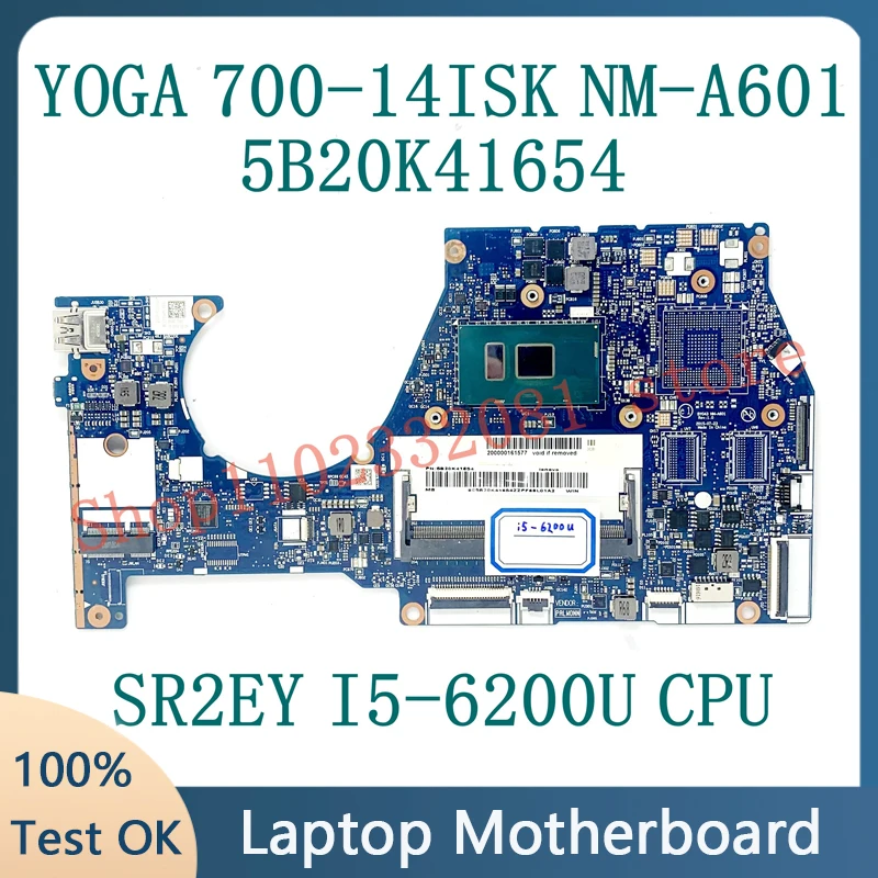 

BYG43 NM-A601 W/ SR2EY I5-6200U CPU Mainboard For YOGA 700-14ISK Yogo 700-14lSK Laptop Motherboard 5B20K41654 2GB 100% Tested OK