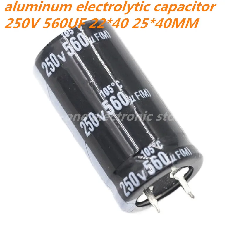 Imagem -02 - Higt Qualidade Alumínio Capacitor Eletrolítico 250v 560uf 22x40 25x40 mm Peças Peças 250v560uf