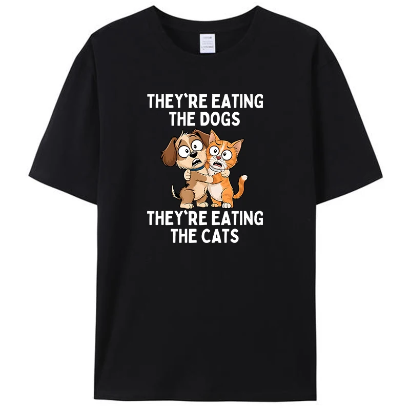 They're Eating The Dogs They're Eating The Cats Make Pets Safe Again Men's T-Shirt Women Clothing Graphic Tee Shirts Gifts