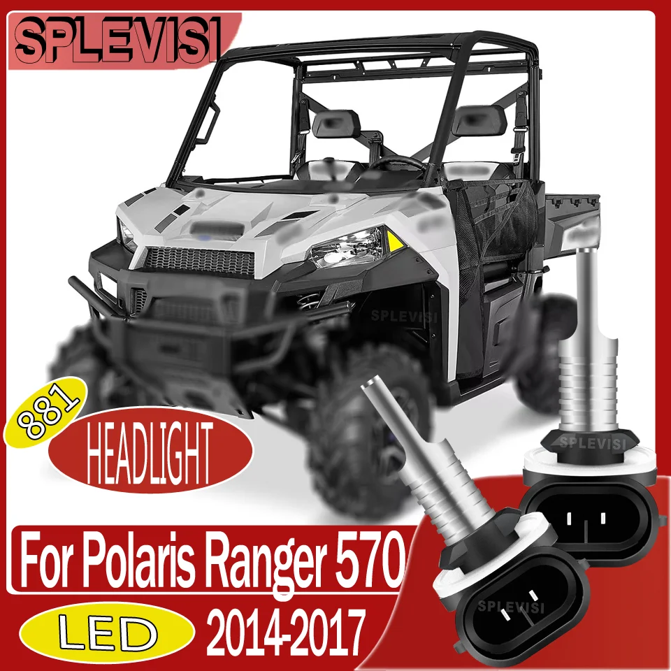 

Lights Up Farther Distances Shockproof Waterproof 881 motorcycle Headlight LED Bulbs For Polaris Ranger 570 2014 2015 2016 2017