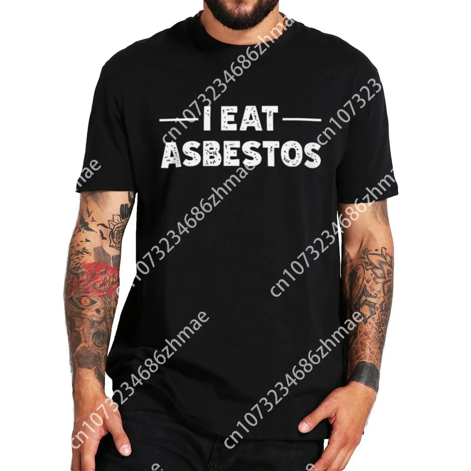 I Eat Asbestos T Shirt Humor Quotes Harajuk Gift Short Sleeve Asian Size O-neck 100% Cotton Unisex Oversized T-shirt