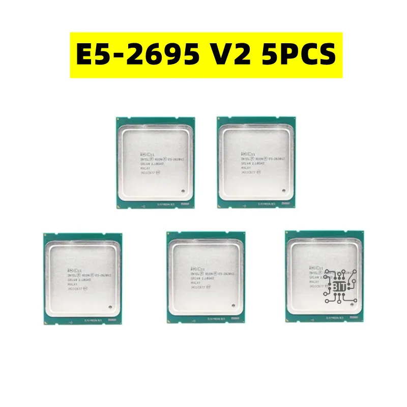 

5PCS Xeon E5-2695 v2 2.40GHz 30MB 12-Core 115W LGA 2011 SR1BA E5 2695V2 Server Processor cpu E5 2695 V2