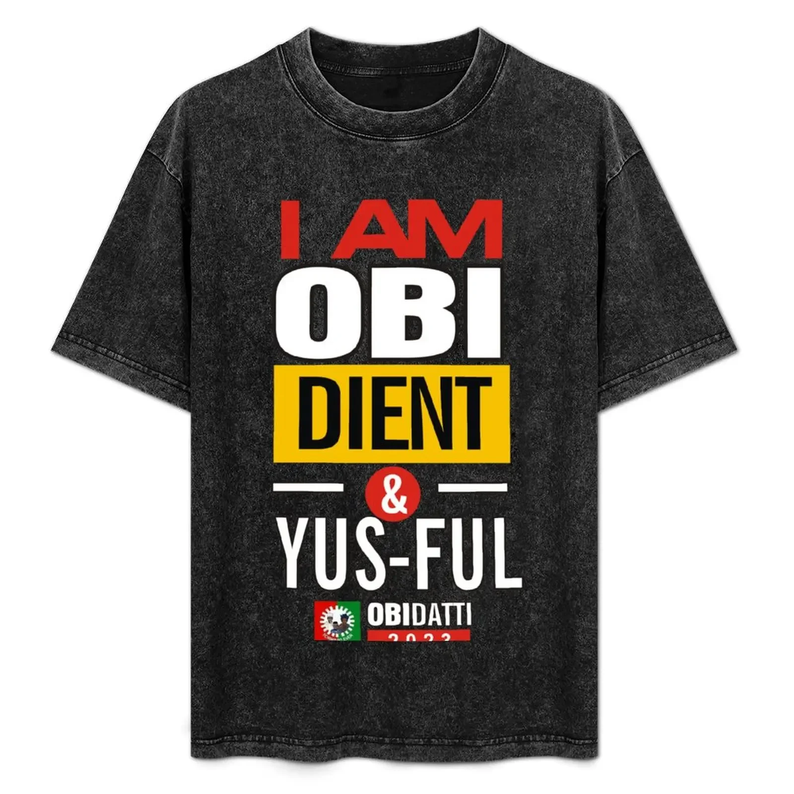 

I Am Obidient & Yusful T-Shirt football t shirt for a boy Man t-shirt t shirts for men cotton
