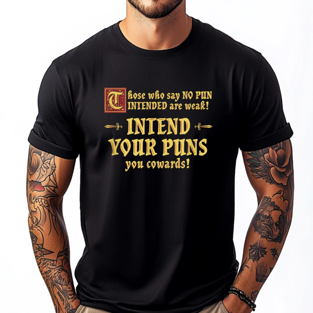 Those Who Say No Pun Intended Are Weak Intend Your Puns Designer T Shirt Men Tee Shirt Men Gothic Style