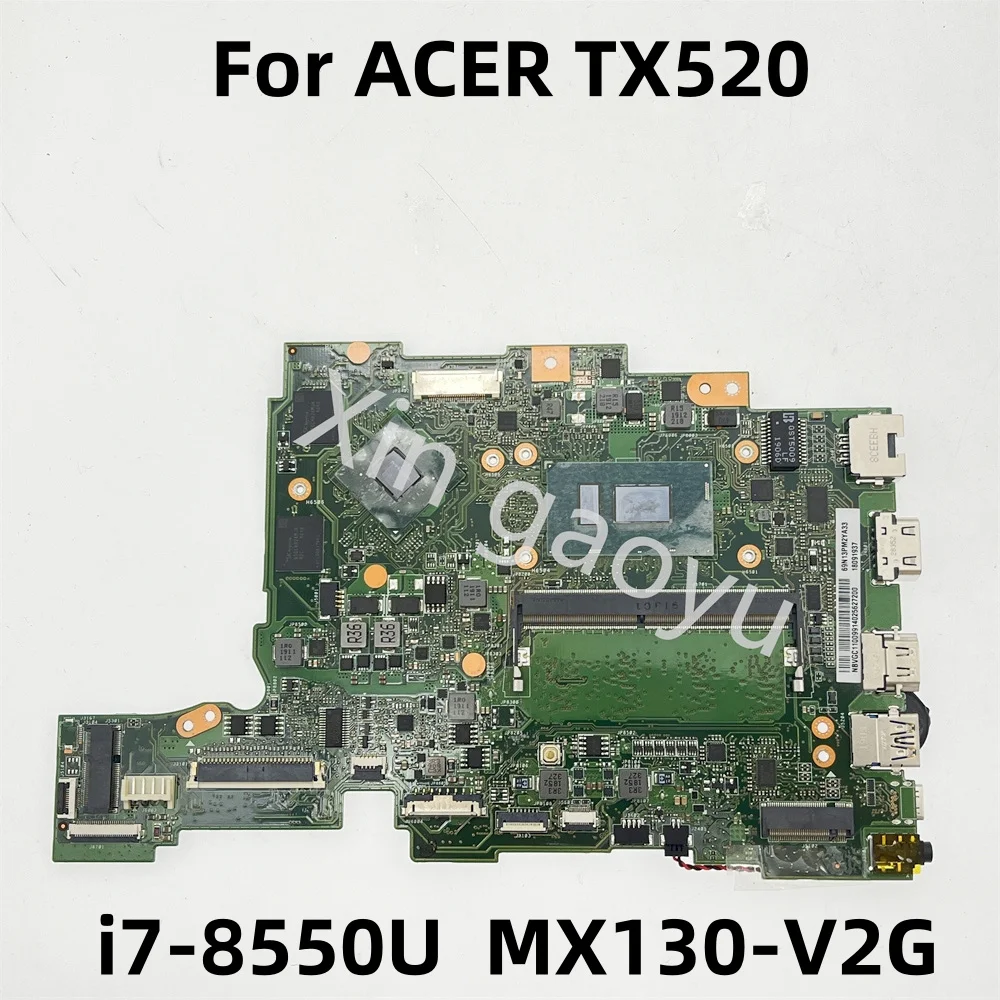 

PAREB MB 8L Notebook Mainboard Original For ACER TX520 Laptop Motherboard With CPU: i7-8550U GPU:MX130-V2G RAM: 4GB 100% Tested