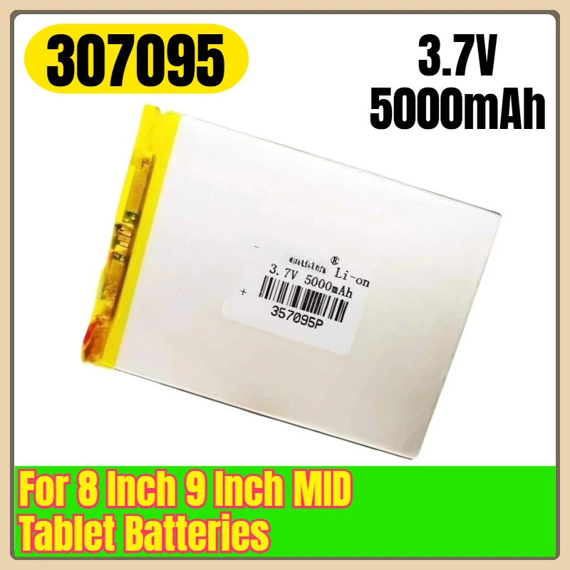 

307095 3.7V 5000mAh Tablet Batteries for 8 Inch 9 Inch MID