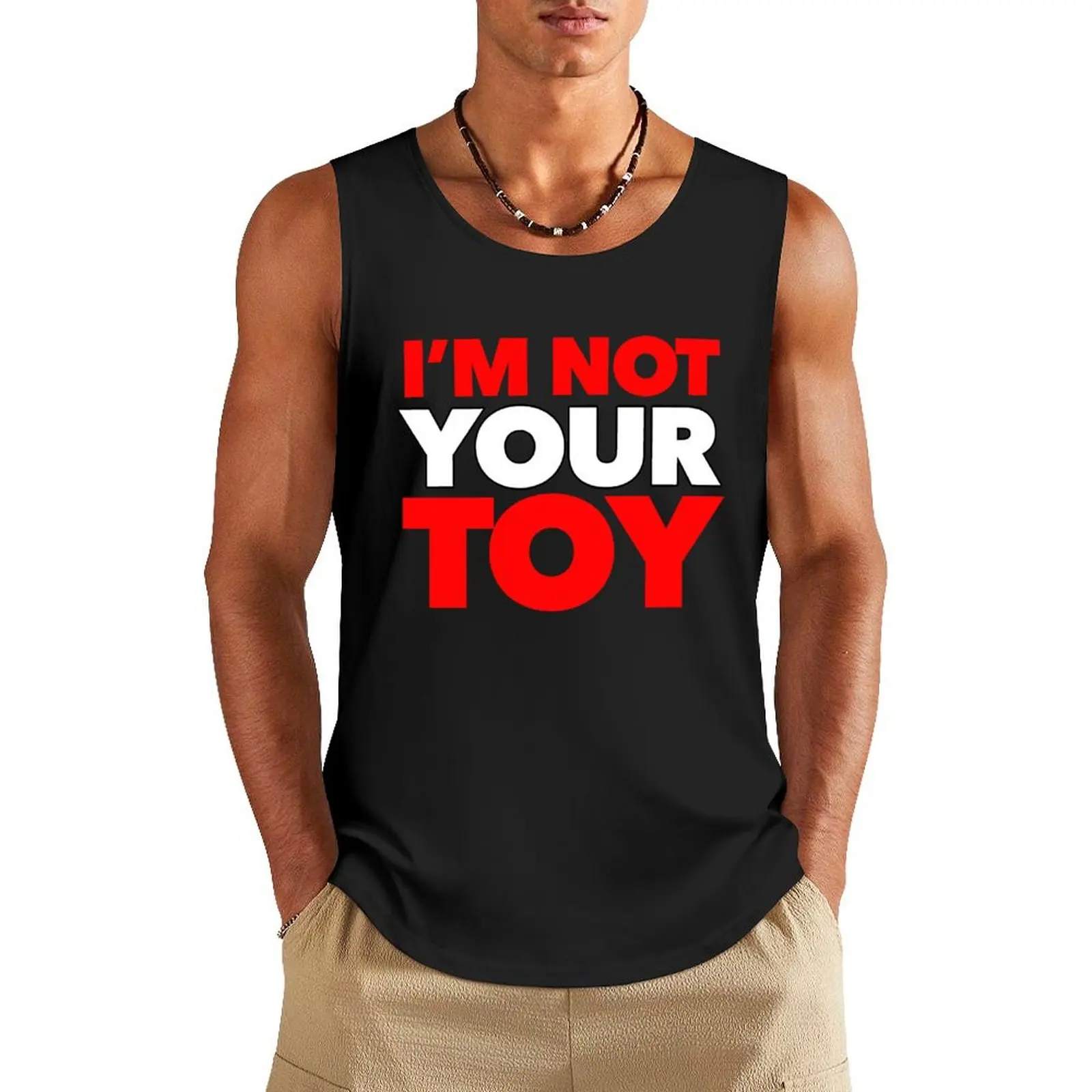 

I'M NOT YOUR TOY - NETTA EUROVISION Tank Top sports clothes for men clothes for men t shirts