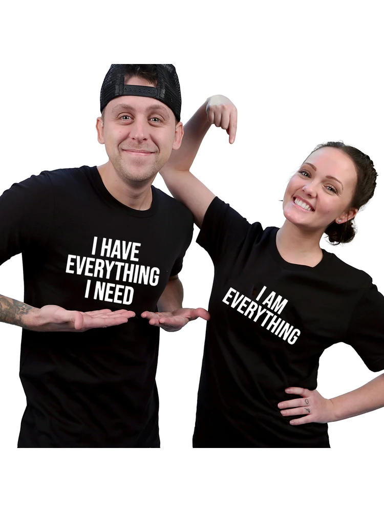 I Have Everything I Need I Am Everything Couple Shirts Matching Shirts Lovers Short Sleeve Tops & Tees Valentines Day Gift