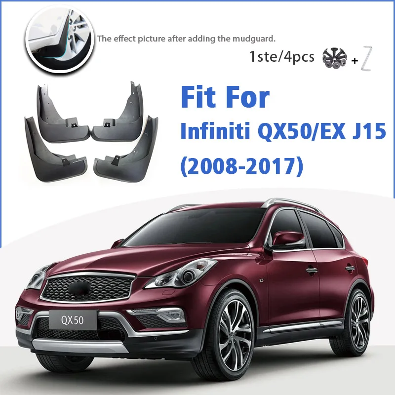 

Mudguard For Infiniti EX EX25 EX35 EX37 QX50 2008-2017 Front Rear 4pcs Mudflaps Mudguards Car Accessories Splash Guard Fender