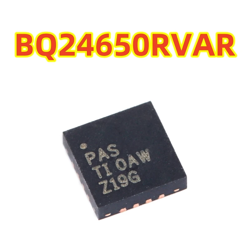 شريحة BQ24650RVAR الأصلية الأصلية مع شريحة تحكم شحن البطارية VQFN-16 ذات الشاشة الحريرية PAS، شريحة جديدة تمامًا بنسبة 100%.
