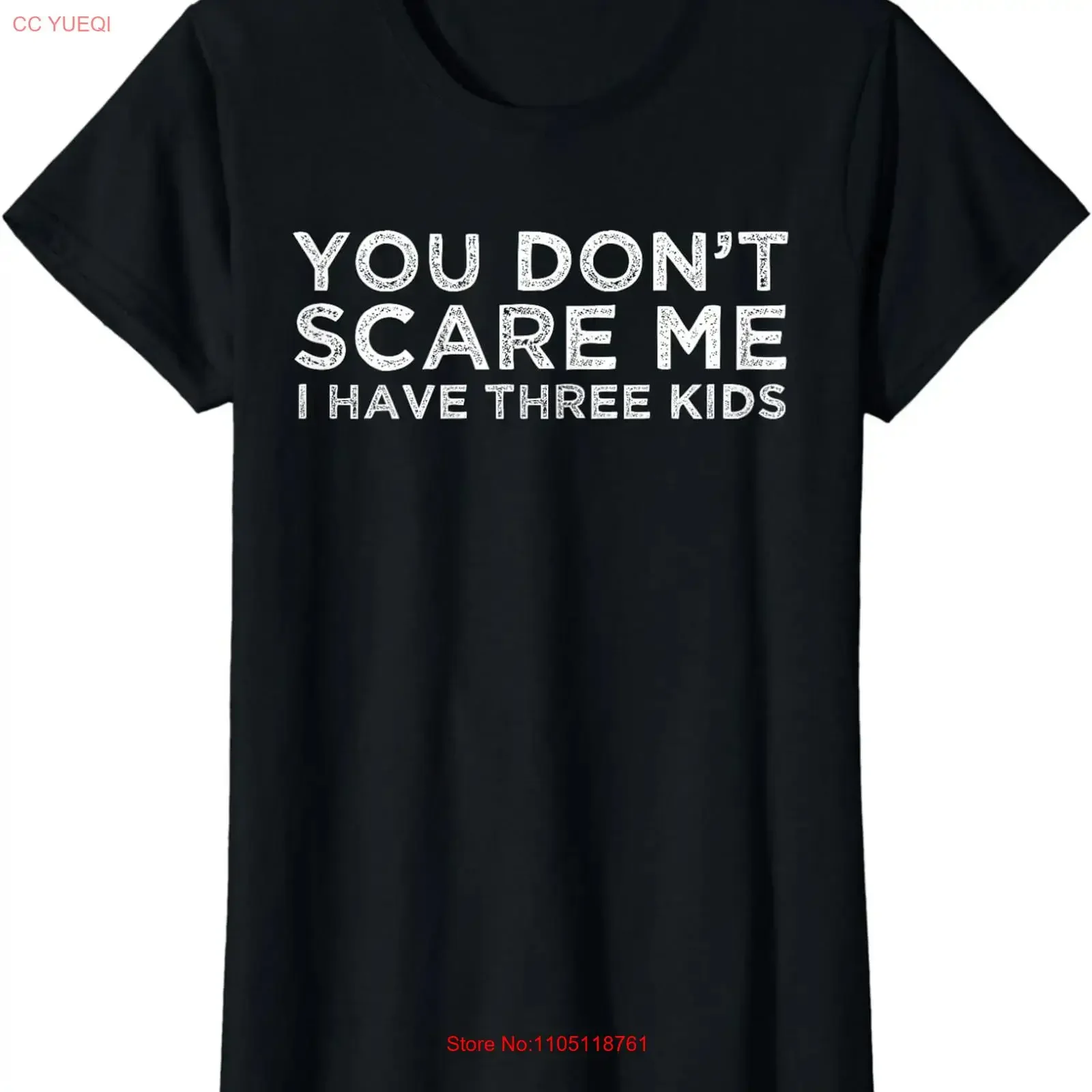 You Don't Scare Me I Have Three Kids Mom Dad Ladies' Crewneck T Shirt long or short sleeves vintage Washed Casual homme