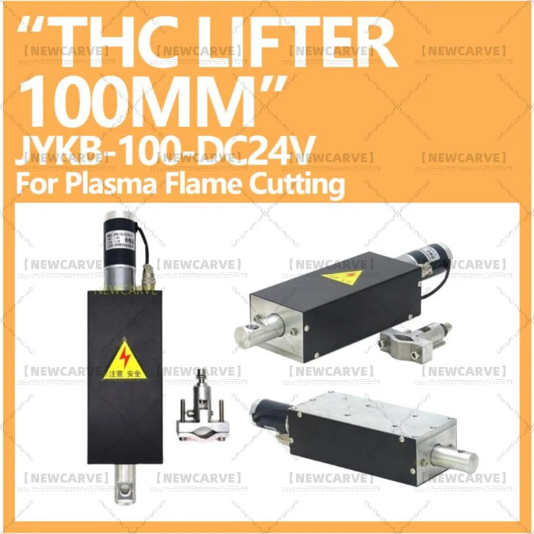 

Plasma THC Lifter JYKB-100 DC24V Automatic Torch Height Controller 100mm Travel CNC THC Lifter For Plasma Z Axis Lifter NEWCARVE