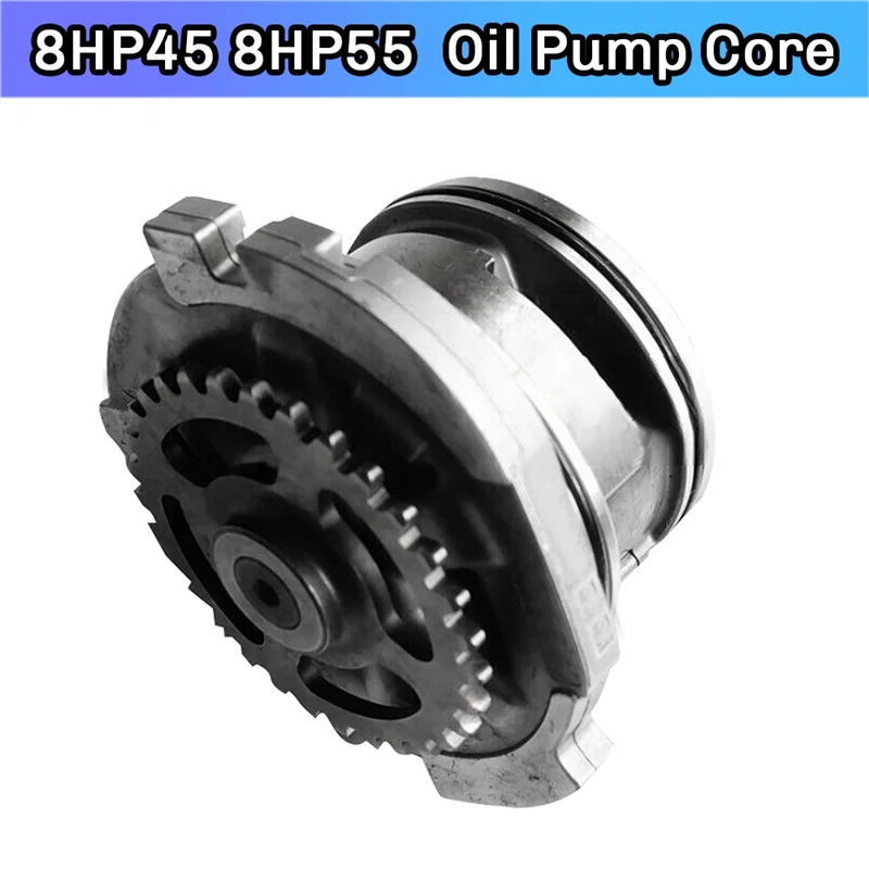 

8HP45 8HP55 8HP70 Automatic Transmission Oil Pump Core For BMW Jaguar Land Rover Jeep ZF8HP45 ZF8HP55 Replacement Parts