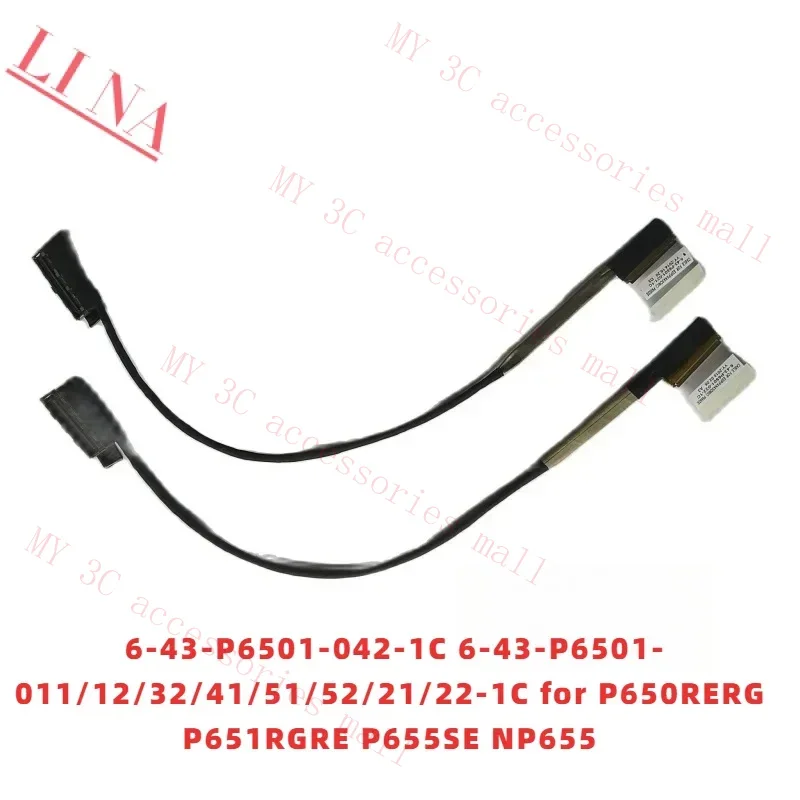 LCD CABLE 6-43-P6501-042-1C 6-43-P6501-011/12/32/41/51/52/21/22-1C for P650RERG P651RGRE P655SE NP655