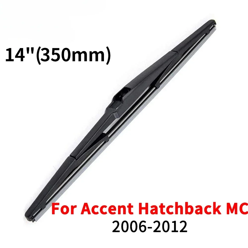 

14" Rear Wiper Blade For HYUNDAI Accent Hatchback MC 2006 2007 2008 2009 2010 2011 2012-2016 Windshield Windscreen Rear Window