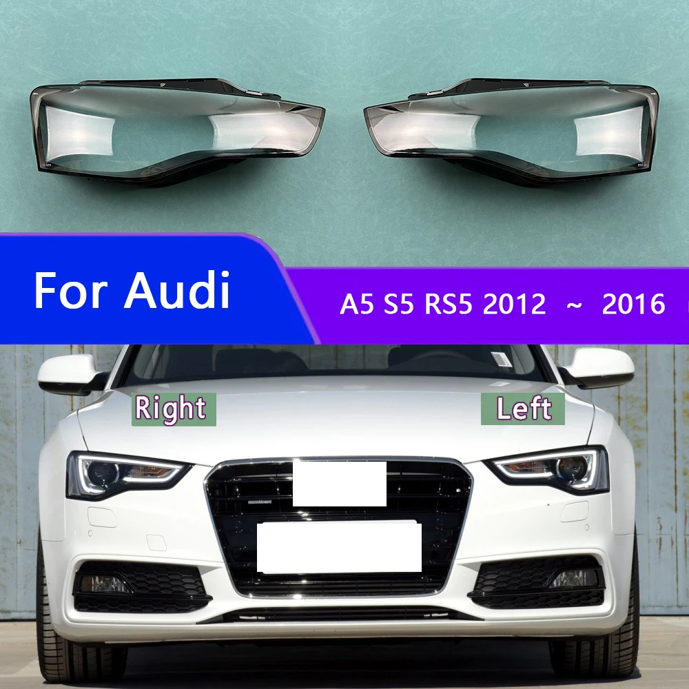 

For Audi A5 S5 RS5 2012 2013 2014 2015 2016 Headlight Shell Headlamp Transparent Lampshade Cover Lens Plexiglass
