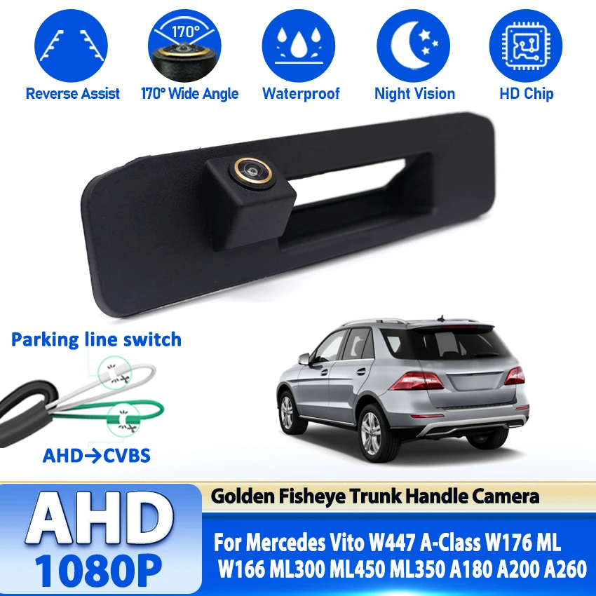 Golden AHD 1080P Camera For Mercedes Vito W447 A-Class W176 ML W166 ML300 ML450 ML350 A180 A200 A260 Handle Backup Reverse Camer
