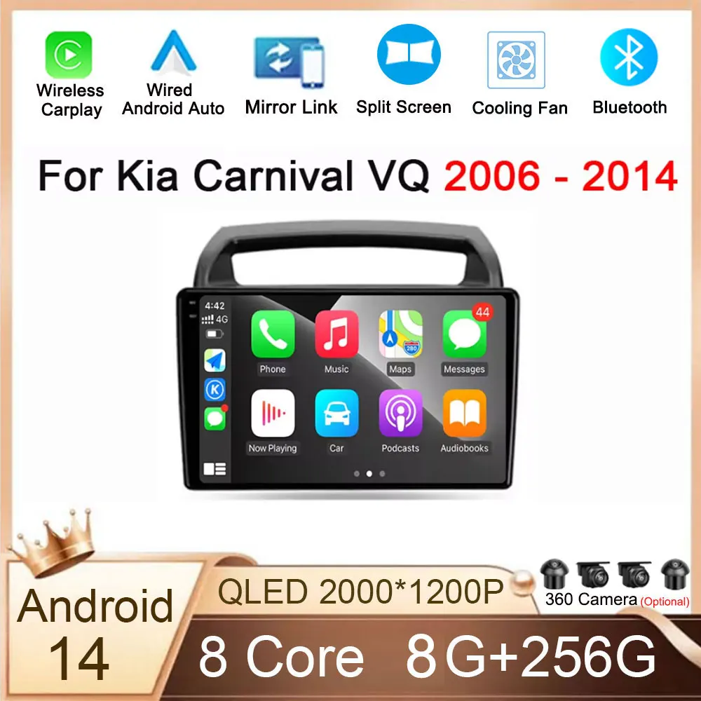 

Car Radio For Kia Carnival VQ 2006 - 2014 Android 14 Multimedia Video Player Navigation GPS BT Wireless Carplay Head Unit DSP 4G