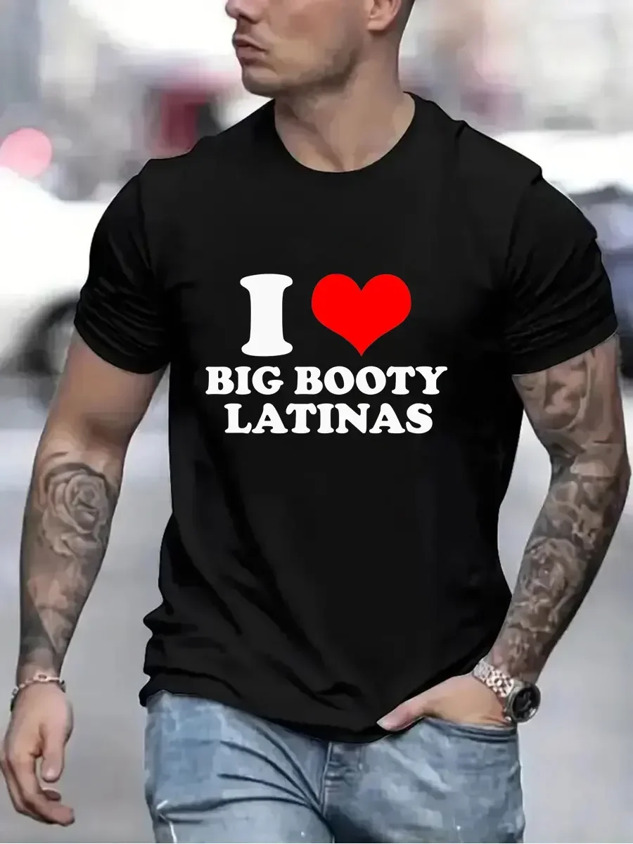 T-shirt for Men I Love Big Booty Latinas T-Shirt Men Top Casual Clothing Vintage Sportswear Oversized Clothes Trend Short Sleeve