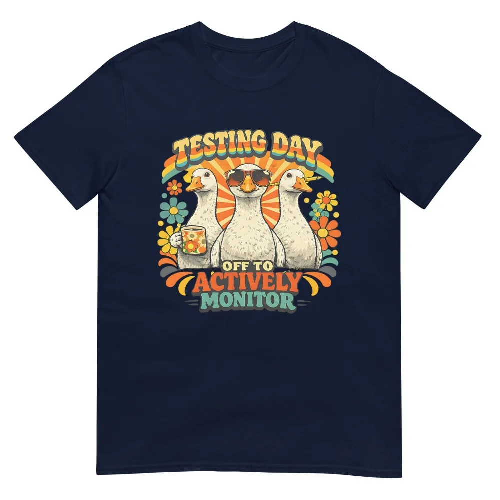 Sarcastic Cool Goose T Shirt Off To Actively Monitor Teacher State Testing Day Funny Casual Short Sleeve Cotton Graphic T Shirts