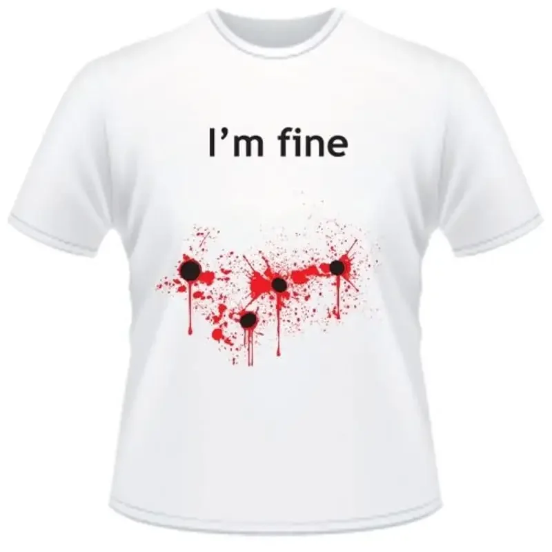 I'M Fine Gun Shot Sarcastic Novelty Funny T Shirt