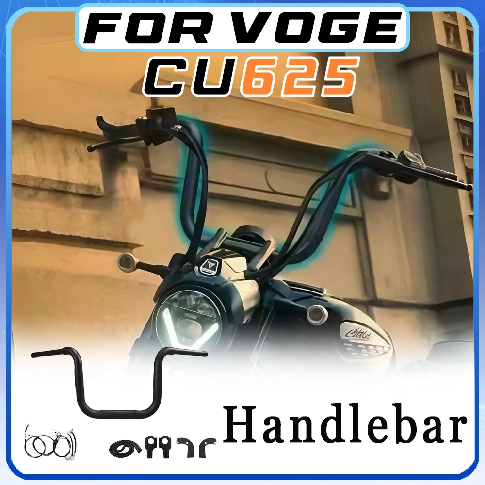 

For VOGE CU625 modified hight handlebar for 625CU 625 CU