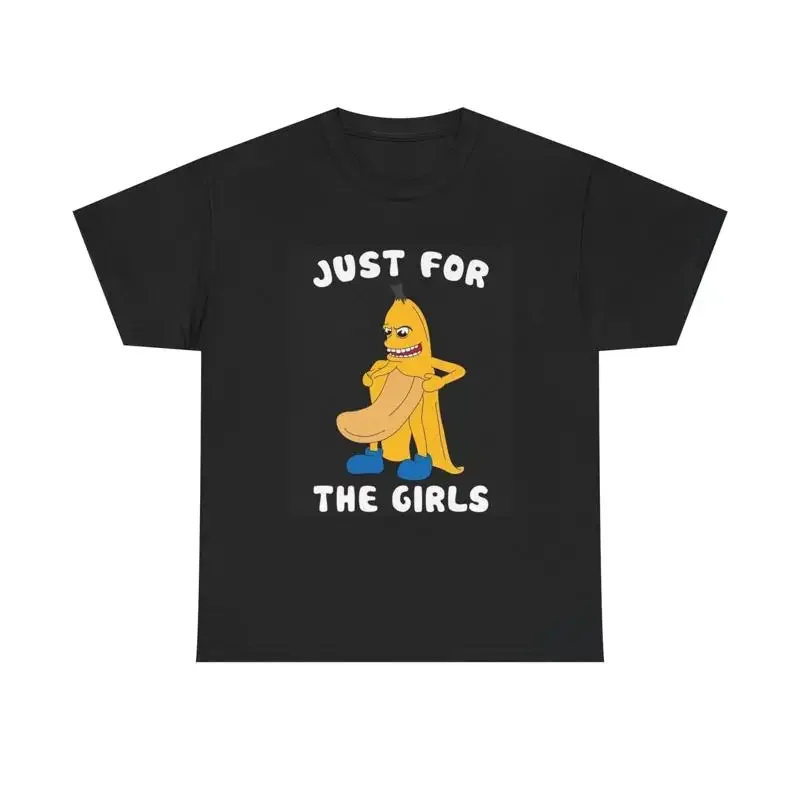 Camiseta Just For The Girls con divertidas bromas sobre el banana boner, de algodón grueso