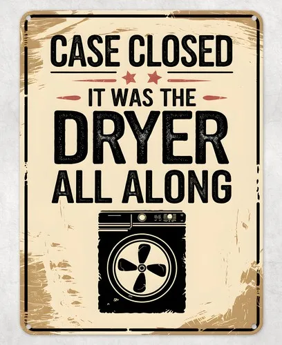 Funny Socks Was the Dryer Metal Poster Wall Tin Sign Man Cave Shed Home Plaque --Tin Sign