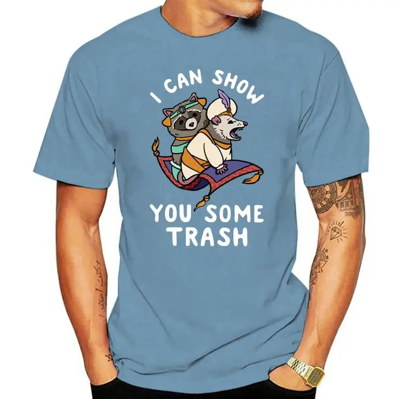 I Can Show You Some Trash T Shirt