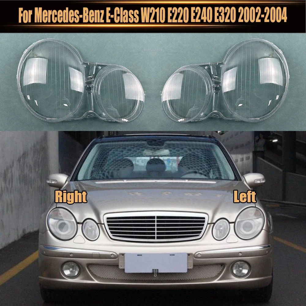 

For Mercedes-Benz E-Class W210 E220 E240 E320 2002-2004 Headlamp Cover Transparent Lampshade Headlight Shell Lens Plexiglass