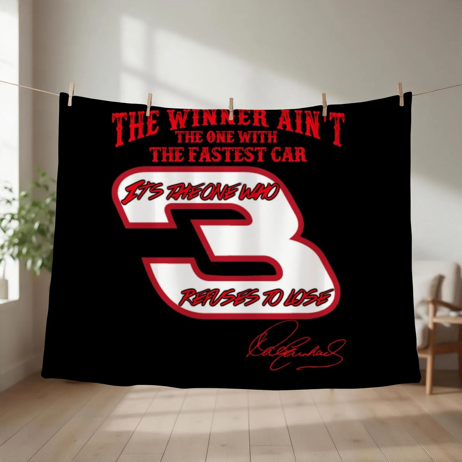 The winner ain't the one with the fastest car, it's one who refuses to lose. - Dale Earnhardt Throw Blanket