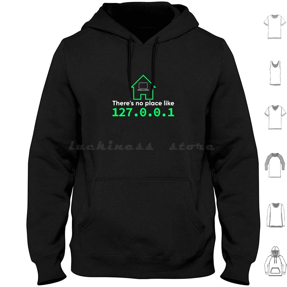 There Is No Place Like Home Hoodie cotton Long Sleeve Theres No Place Like Home 127 0 0 1 Computer Joke Home