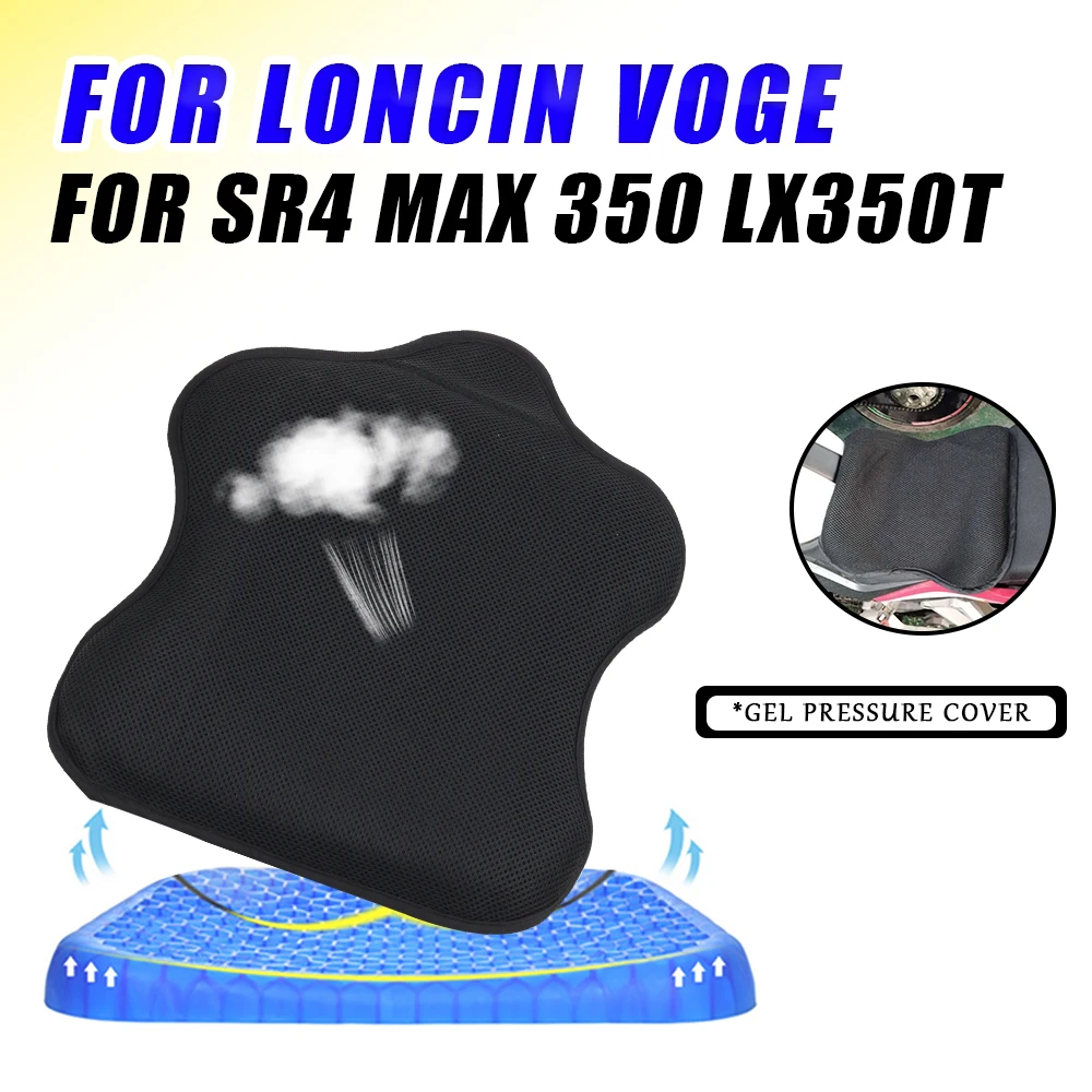 For LONCIN VOGE 350 SR4 MAX 350 MAX350 350T SR4MAX Motorcycle Accessories Gel Seat Cushion Breathable Air Pad Cover Pressure Pad