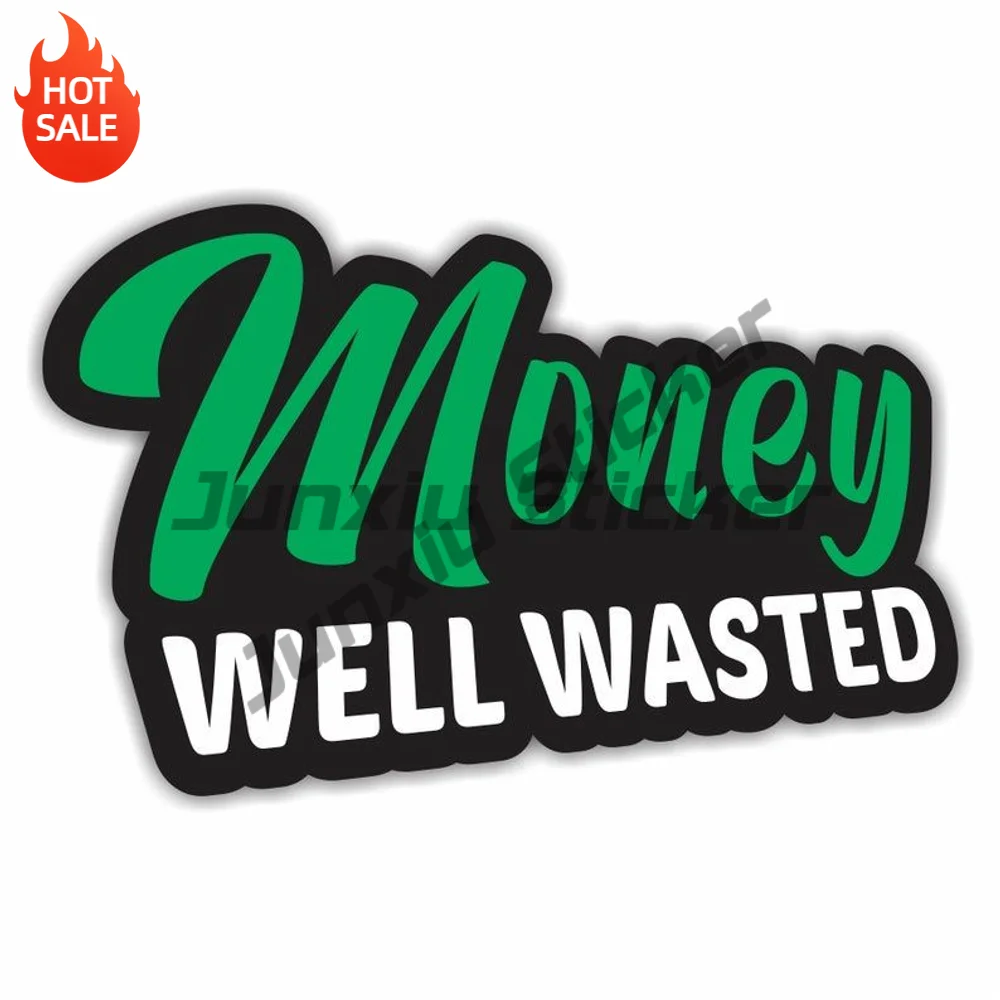 2 Piece Money Well Wasted Funny Quote Vinyl Sticker Self Adhesive Decal For Car Window And Laptop Novelty Car Decor