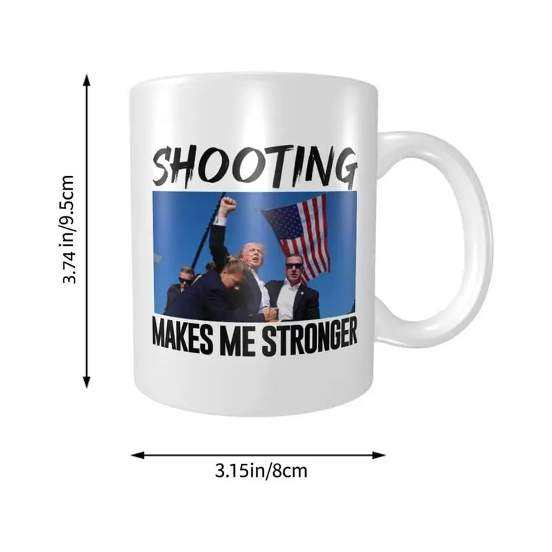 Trump Shot At Coffee Mug President Assassination Cup 11oz President Shot Attempt Ceramic Tea Cup Makes Me Stronger