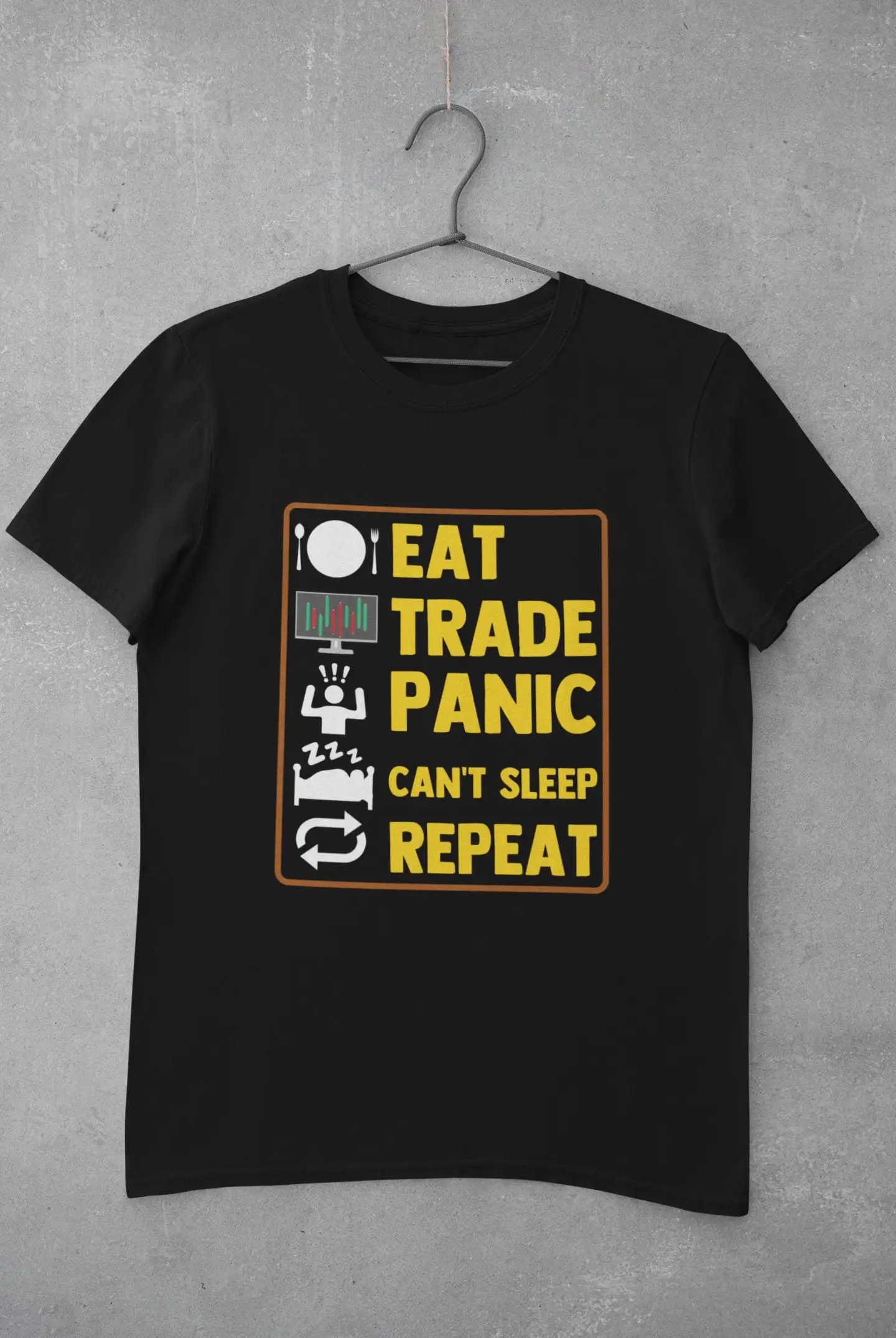 Day Trading T Shirt Stock Investor Broker Trader Eat Trade Panic Can't Sleep Repeat