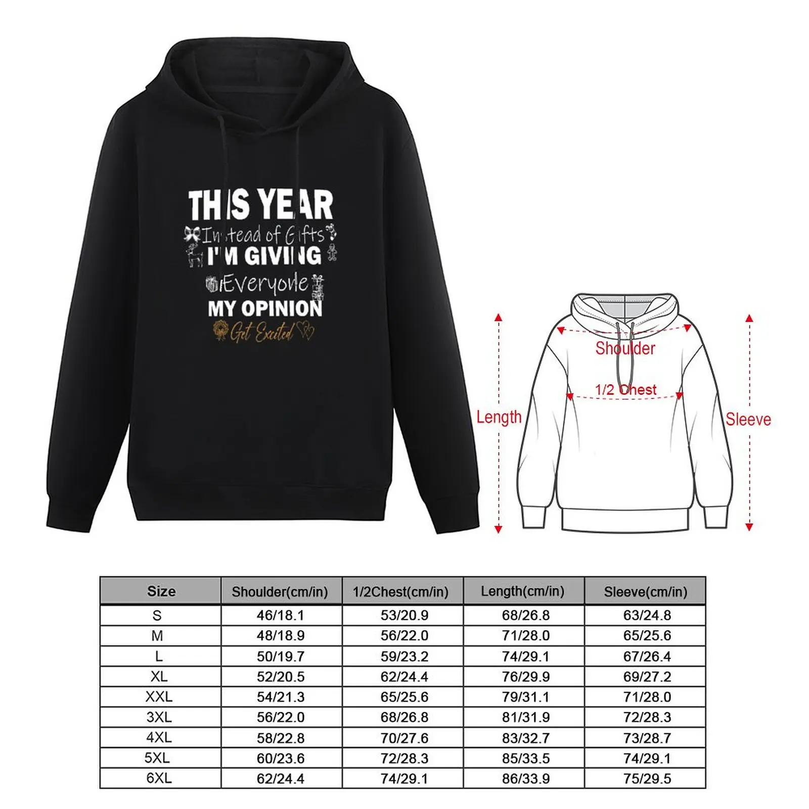 This Year Instead of Gifts I'm Giving Everyone My Opinion Get Excited Christmas Gift Pullover Hoodie