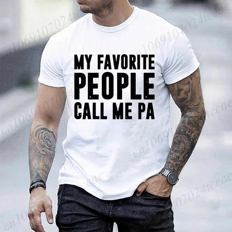 Camiseta con la frase "Mis personas favoritas me llaman Pa", camiseta para el día del padre, camiseta divertida para abuelo, camisetas de manga corta para hombre, ropa, regalo de cumpleaños