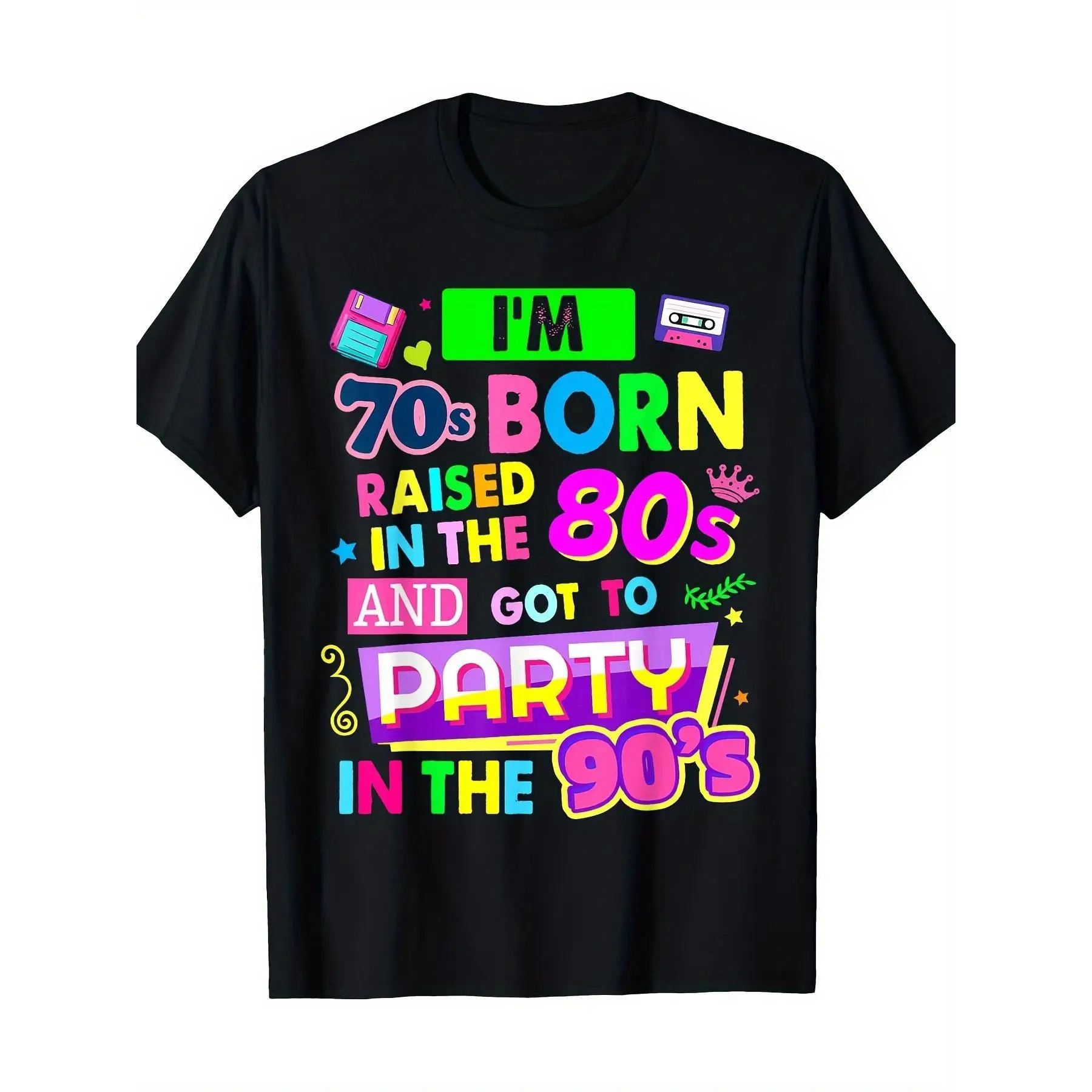 

Vintage 70s 80s 90s T-shirt Men Women Retro Party Graphic Tee I'm 70s Born Raised In The 80s And Party In The 90s