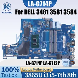 LA-G714P LA-G712P For DELL Inspiron 3581 3481 3584 3781 Notebook Mainboard Core 3865U i3 i5-7th 8th DDR4 Laptop Motherboard Test