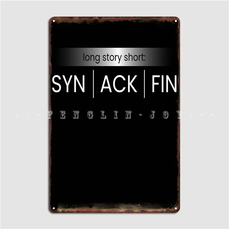 Syn Ack Fin It Hacker Code Metal Sign Cinema Living Room Club Bar Printing Wall Decor Tin Sign Poster